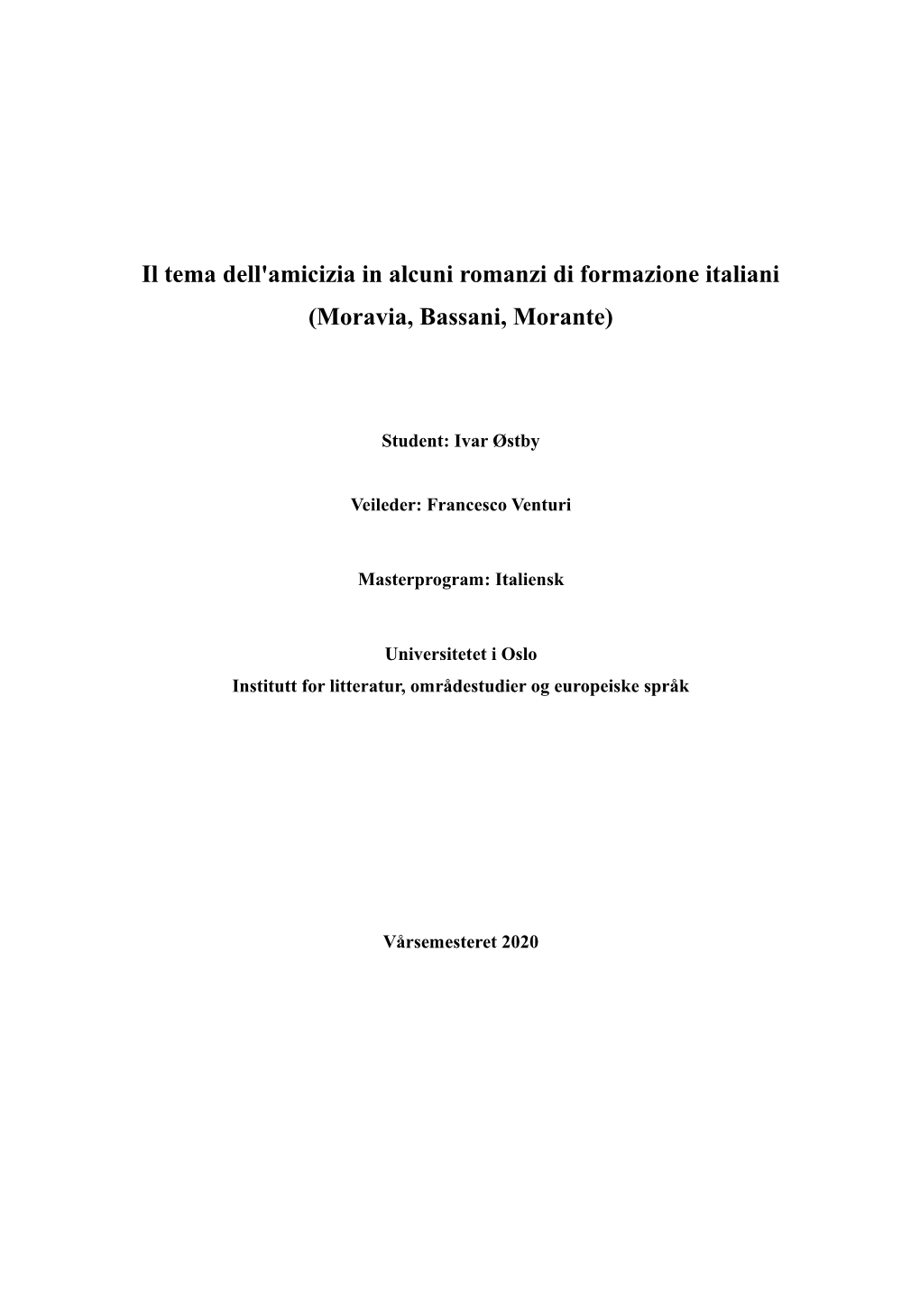 Il Tema Dell'amicizia in Alcuni Romanzi Di Formazione Italiani (Moravia, Bassani, Morante)