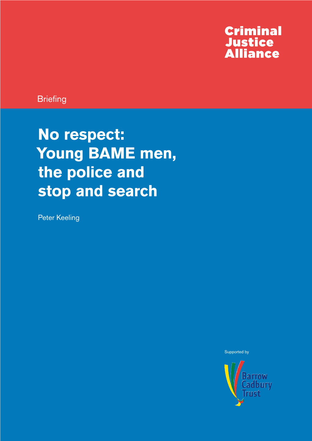 No Respect: Young BAME Men, the Police and Stop and Search