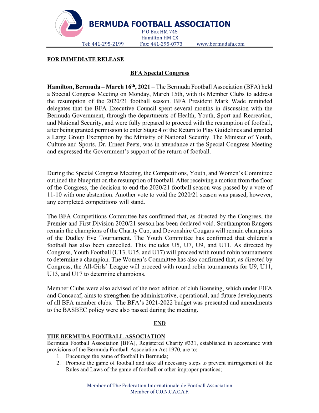 BERMUDA FOOTBALL ASSOCIATION P O Box HM 745 Hamilton HM CX Tel: 441-295-2199 Fax: 441-295-0773