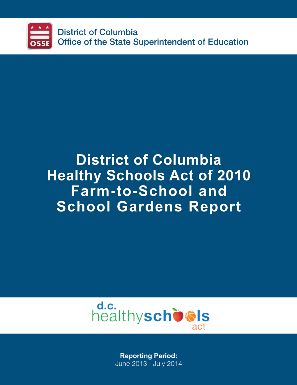 District of Columbia Healthy Schools Act of 2010 Farm-To-School and School Gardens Report