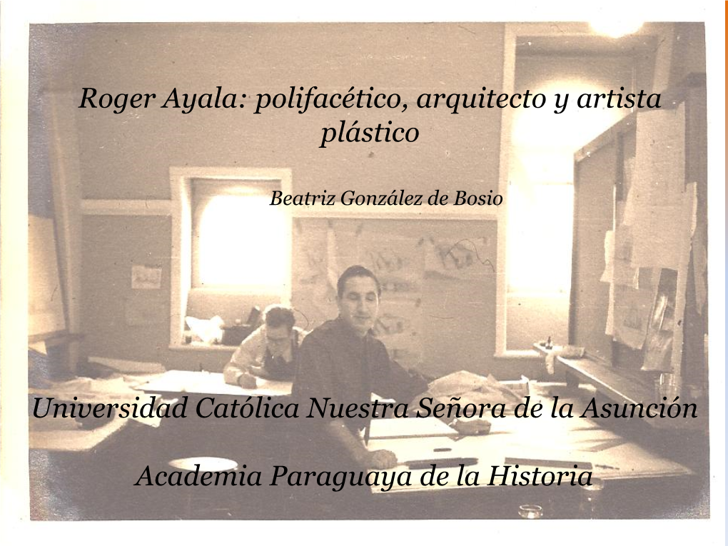 Roger Ayala: Polifacético, Arquitecto Y Artista Plástico