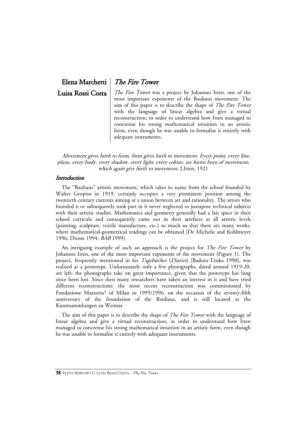 The Fire Tower Luisa Rossi Costa the Fire Tower Was a Project by Johannes Itten, One of the Most Important Exponents of the Bauhaus Movement