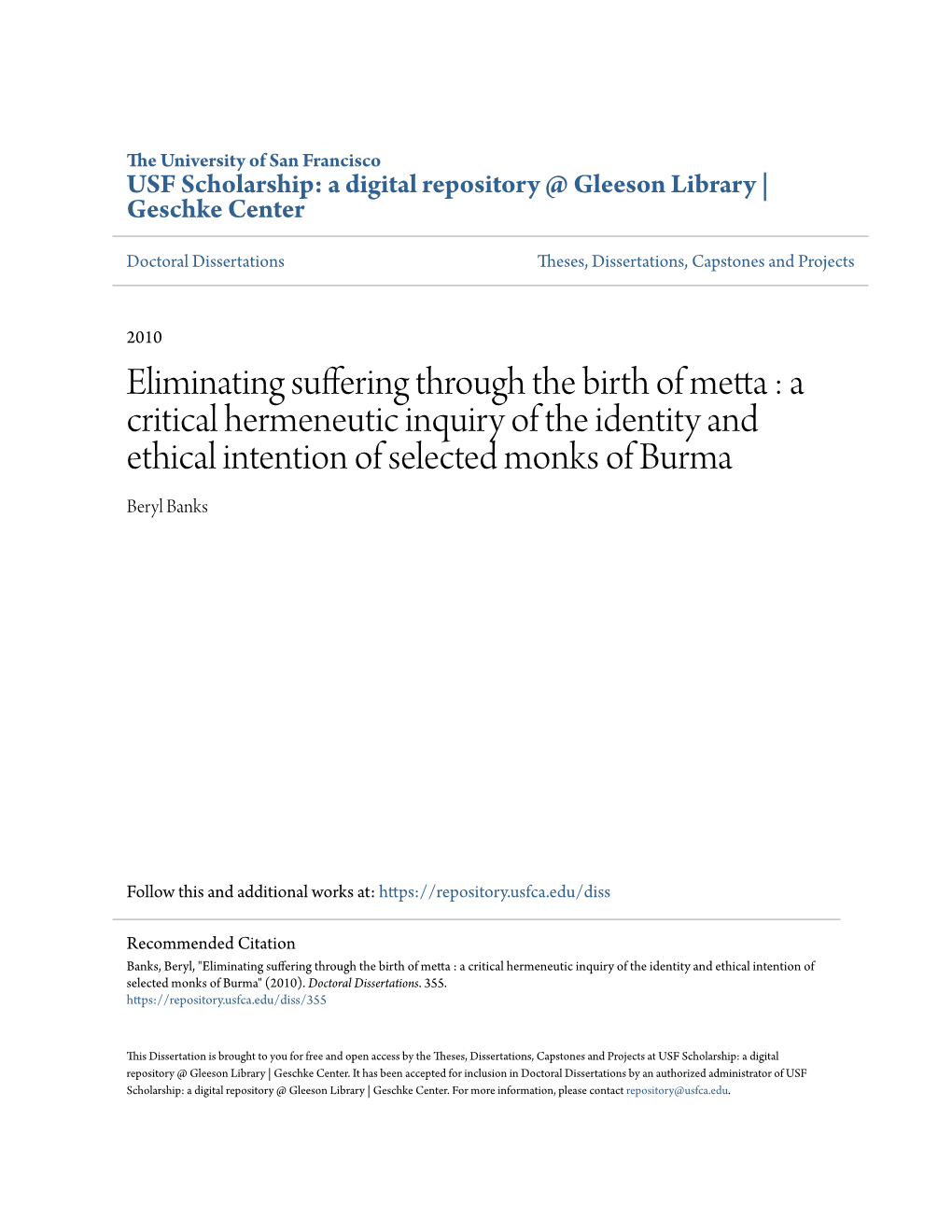 Eliminating Suffering Through the Birth of Metta : a Critical Hermeneutic Inquiry of the Identity and Ethical Intention of Selected Monks of Burma Beryl Banks