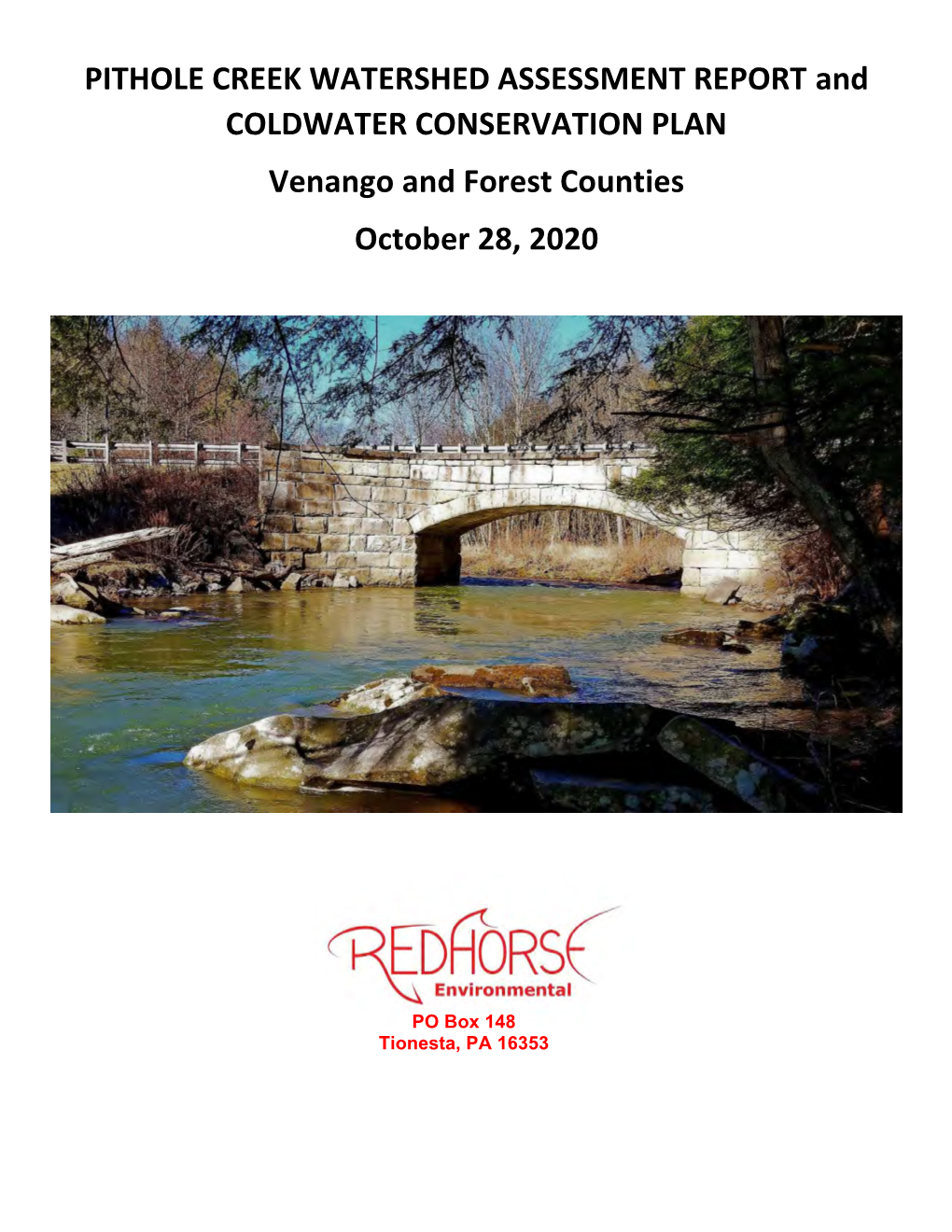 PITHOLE CREEK WATERSHED ASSESSMENT REPORT and COLDWATER CONSERVATION PLAN Venango and Forest Counties October 28, 2020 Project Funders and Collaborators