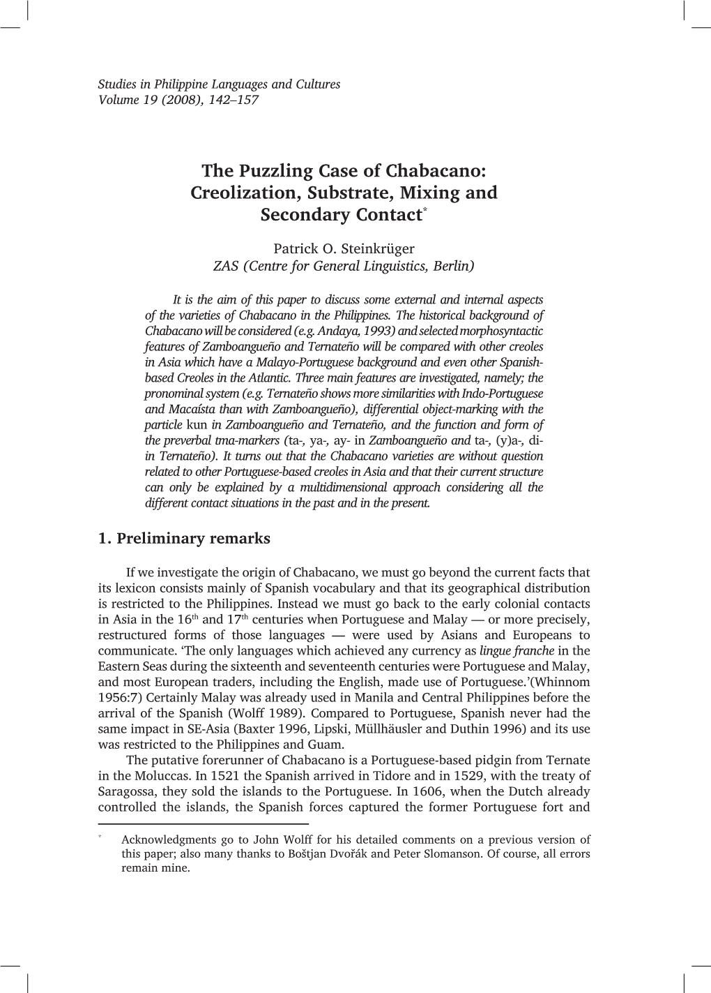 The Puzzling Case of Chabacano: Creolization, Substrate, Mixing and Secondary Contact*