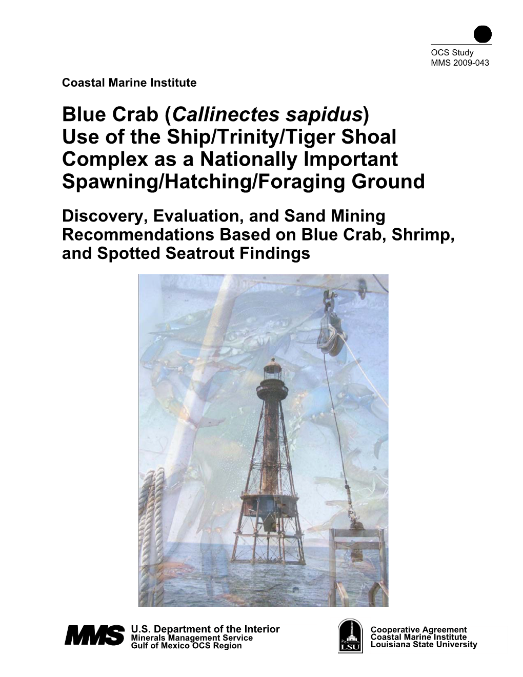 Blue Crab (Callinectes Sapidus) Use of the Ship/Trinity/Tiger Shoal Complex As a Nationally Important Spawning/Hatching/Foraging Ground