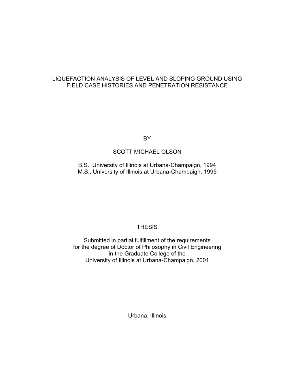 Liquefaction Analysis of Level and Sloping Ground Using Field Case Histories and Penetration Resistance