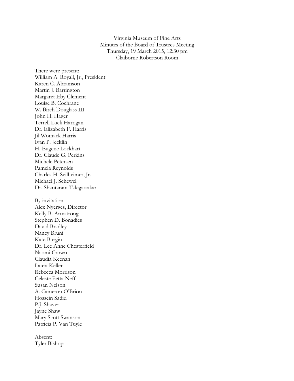 Virginia Museum of Fine Arts Minutes of the Board of Trustees Meeting Thursday, 19 March 2015, 12:30 Pm Claiborne Robertson Room