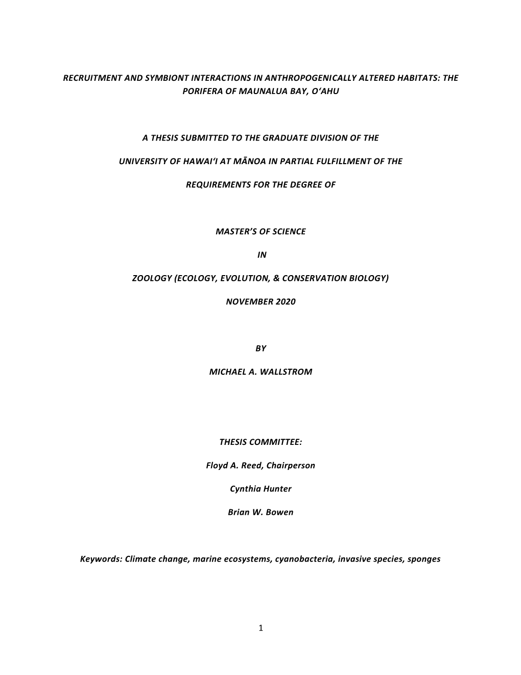 1 Recruitment and Symbiont Interactions in Anthropogenically Altered Habitats: the Porifera of Maunalua Bay, Oʻahu a Thesis