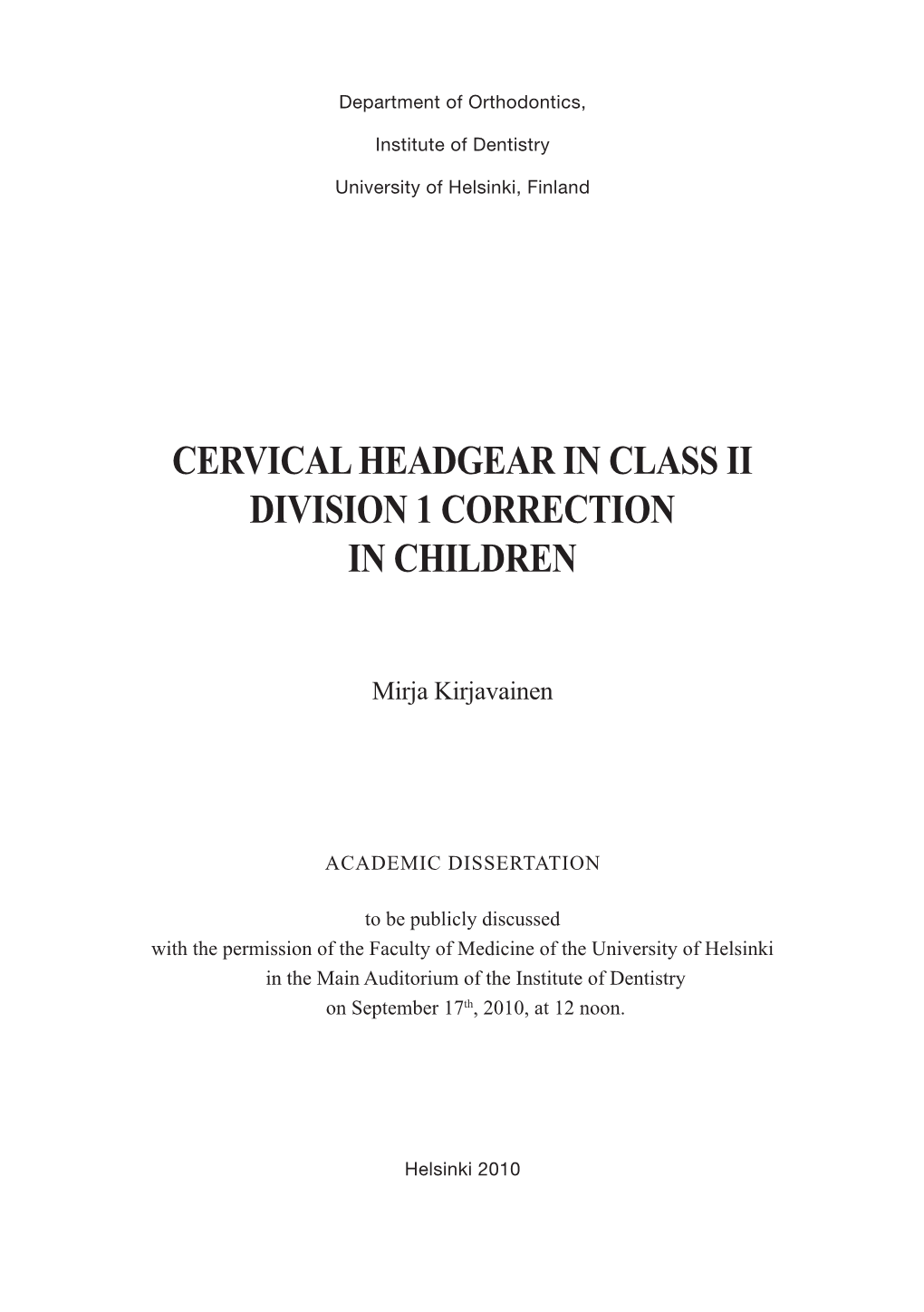 Cervical Headgear in Class Ii Division 1 Correction in Children