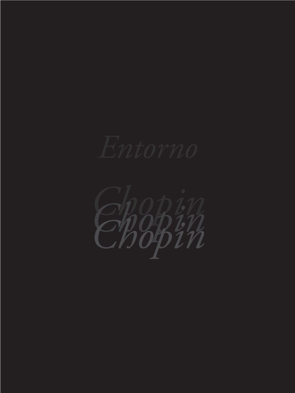 Entorno Chopin Chopin PROMOTOR Y PATROCINADOR DIRECTORA Ayuntamiento De Cuenca Joanna Karasek