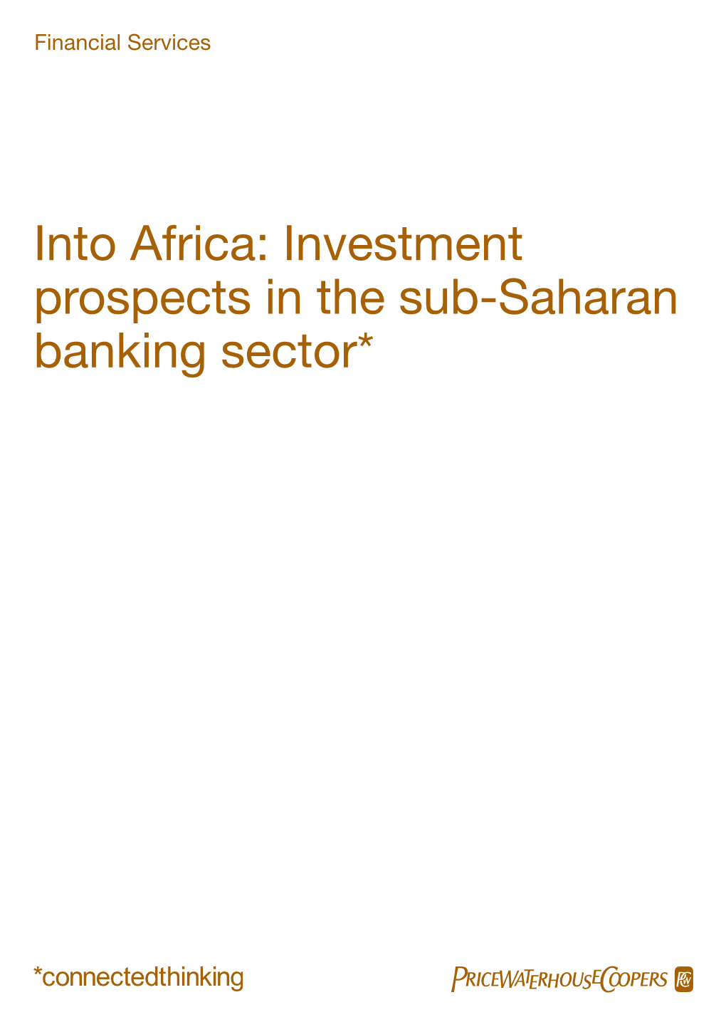Investment Prospects in the Sub-Saharan Banking Sector* Introduction Overview