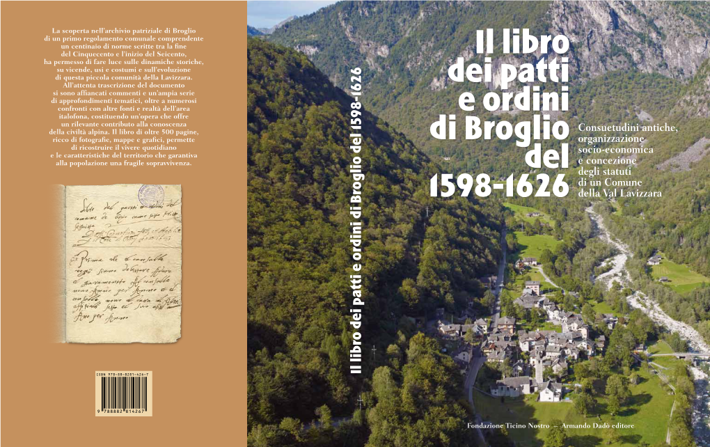 Il Libro Dei Patti E Ordini Di Broglio Del 1598-1626 Consuetudini Antiche, Organizzazione Socio-Economica E Concezione Degli Statuti Di Un Comune Della Val Lavizzara