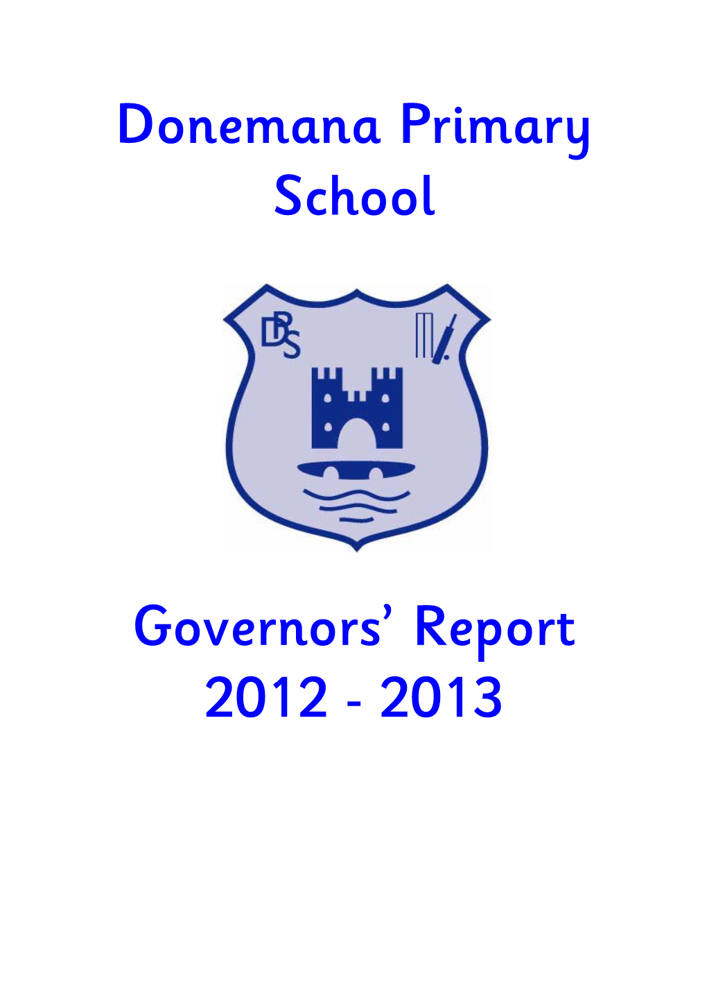 Donemana Primary School Governors' Report 2012