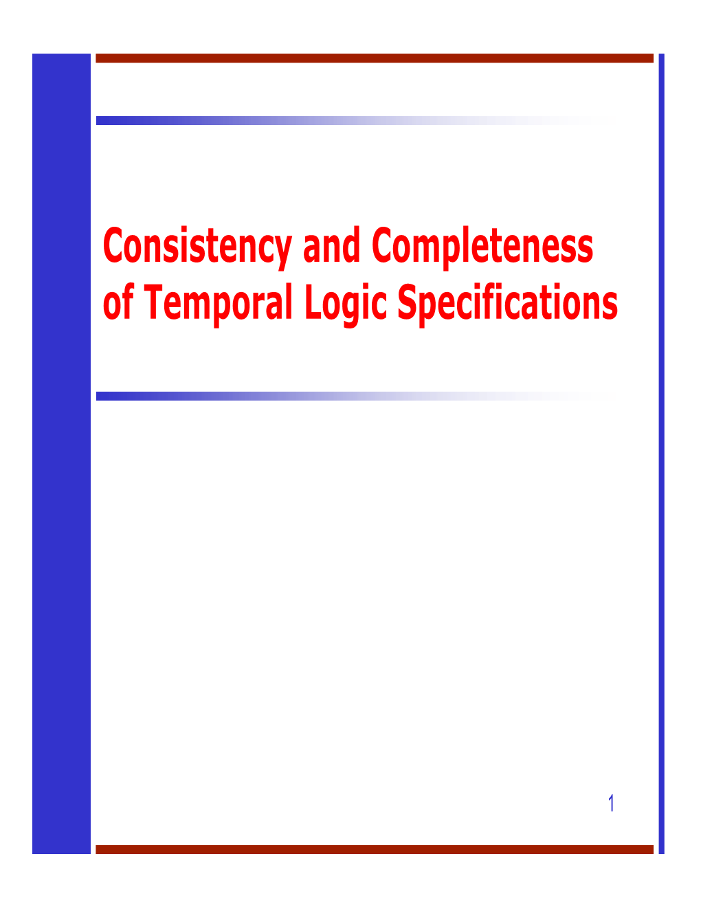 Consistency and Completeness of Temporal Logic Specifications