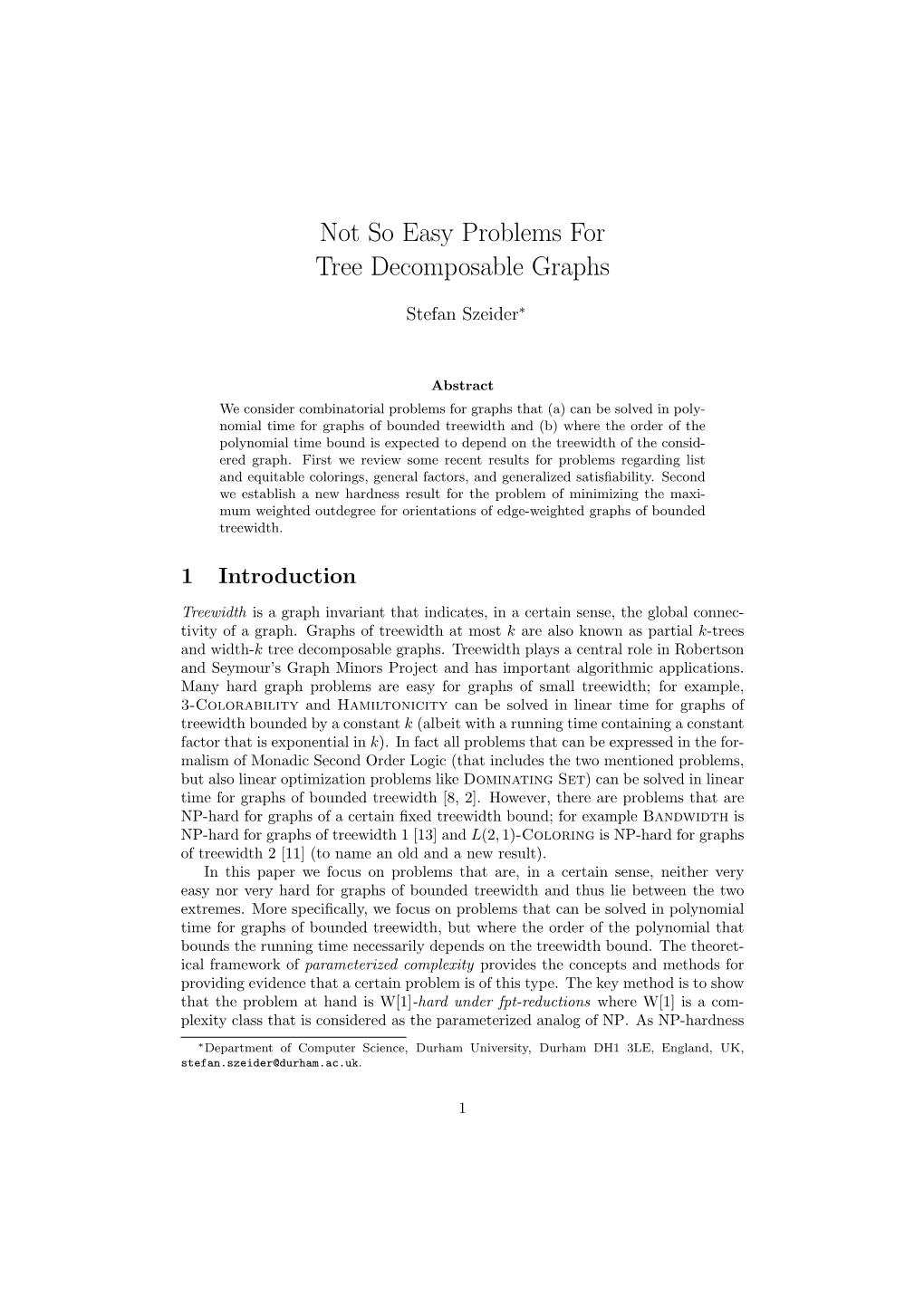 Not So Easy Problems for Tree Decomposable Graphs