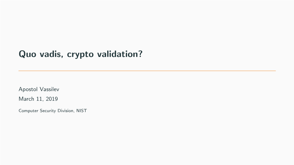 Quo Vadis, Crypto Validation?