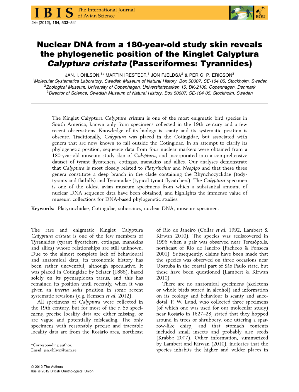 Nuclear DNA from a 180Yearold Study Skin Reveals the Phylogenetic Position of the Kinglet Calyptura Calyptura Cristata