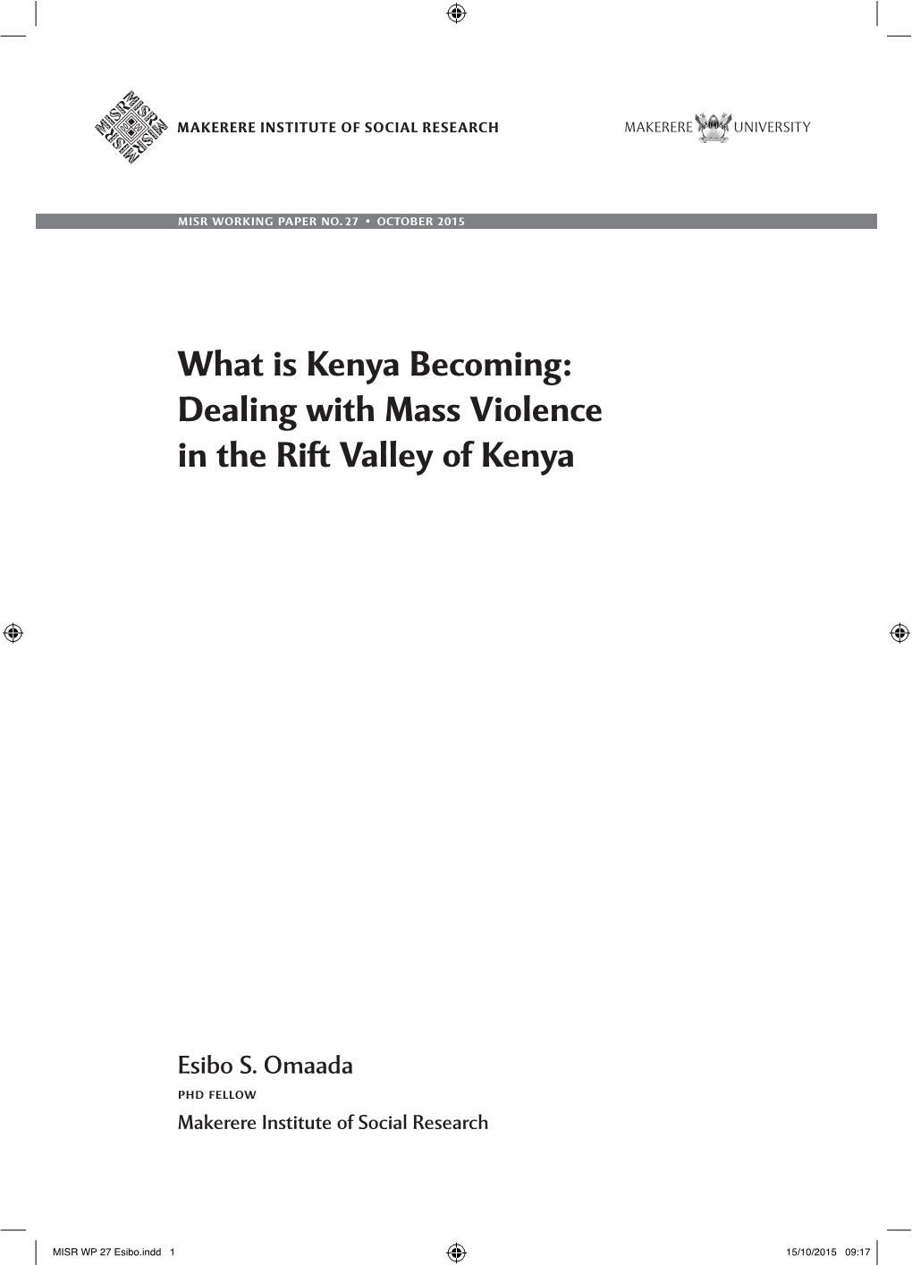 What Is Kenya Becoming: Dealing with Mass Violence in the Rift Valley of Kenya