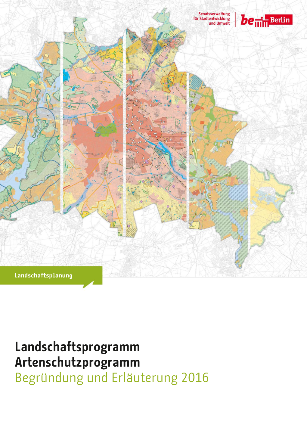 Landschaftsprogramm, Begründung Und Erläuterung