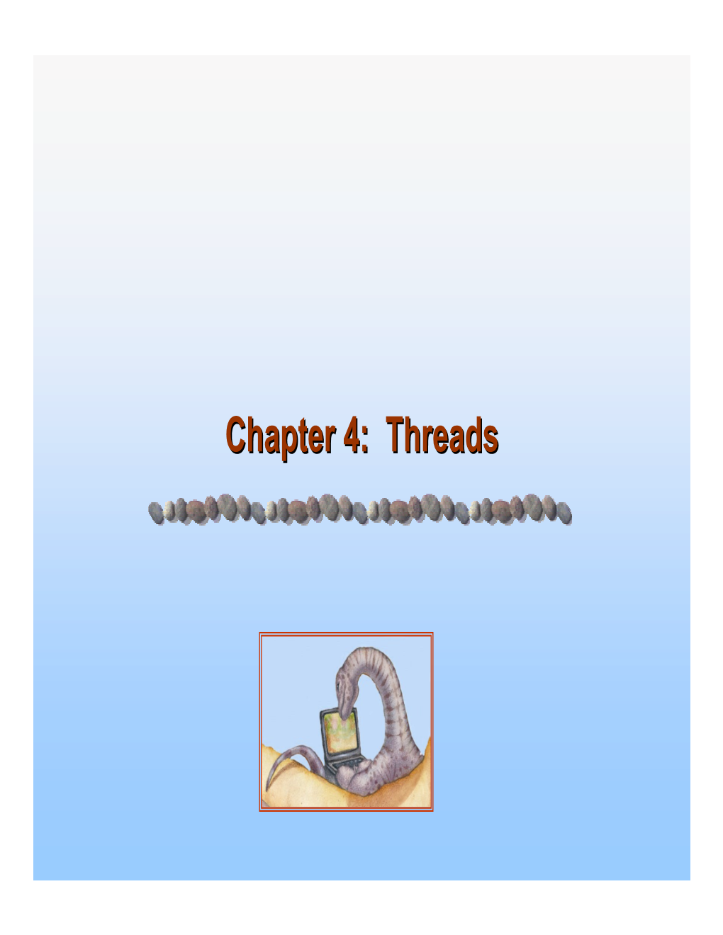 Chapter 4: Threads