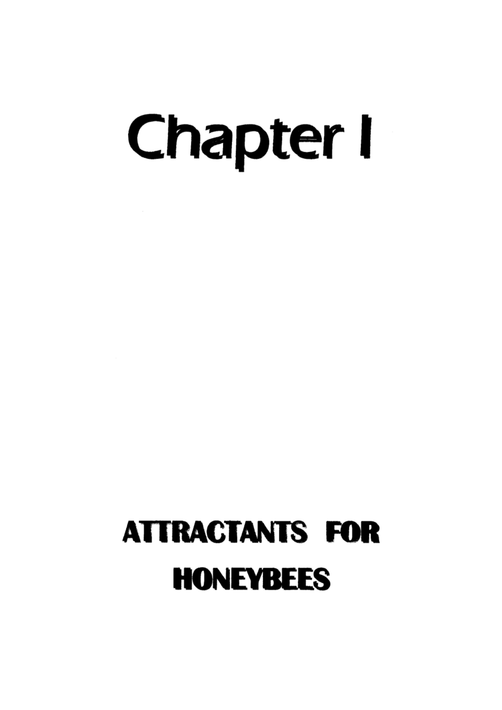 Attractants for Honeybees Attractants for Honeybees