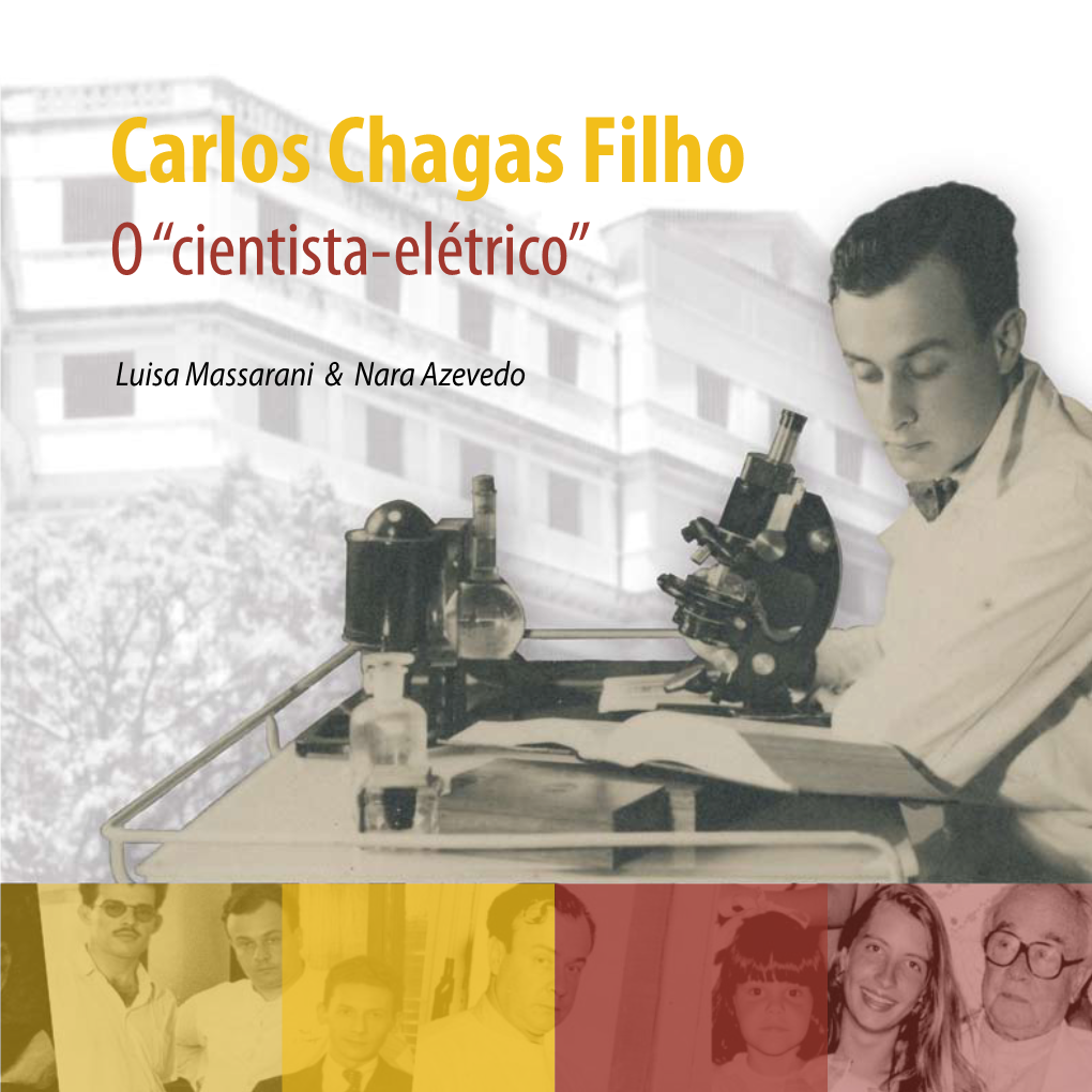 Carlos Chagas Filho O “Cientista-Elétrico”