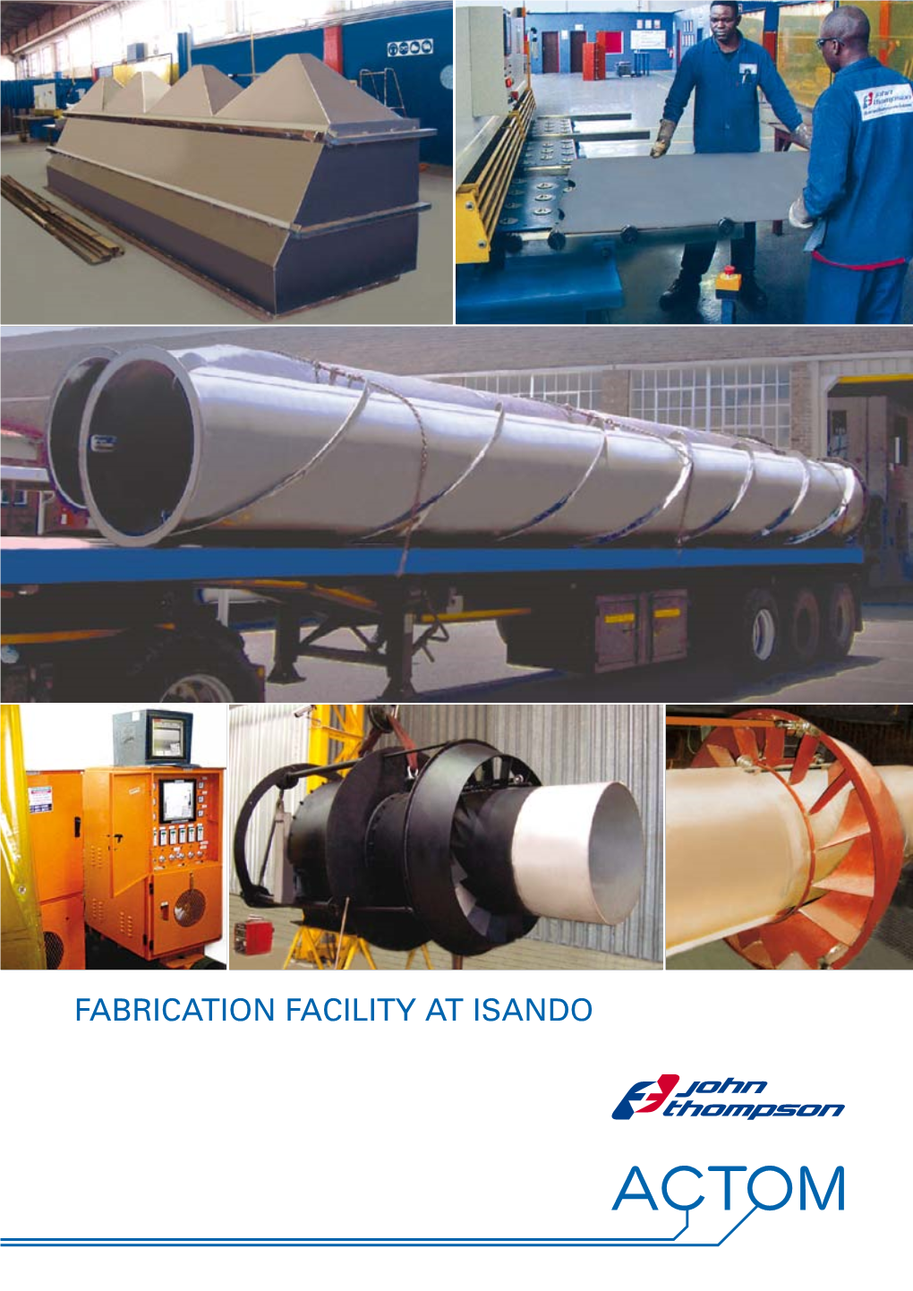Fabrication Facility at Isando Fabrication Facility at Isando