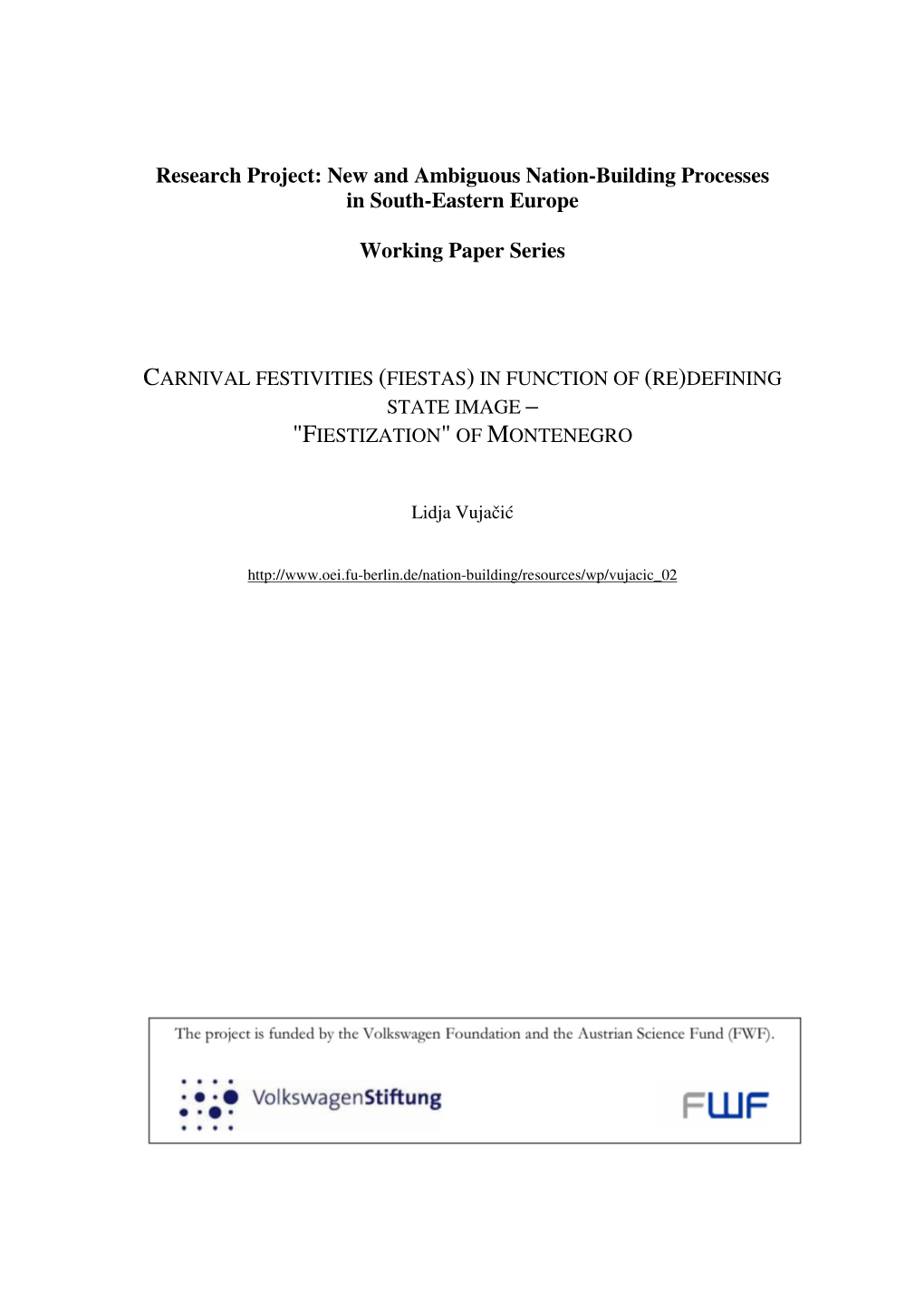 New and Ambiguous Nation-Building Processes in South-Eastern Europe