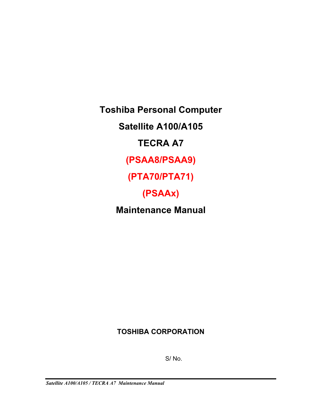 Toshiba Personal Computer Satellite A100/A105 TECRA A7 (PSAA8/PSAA9) (PTA70/PTA71) (Psaax) Maintenance Manual