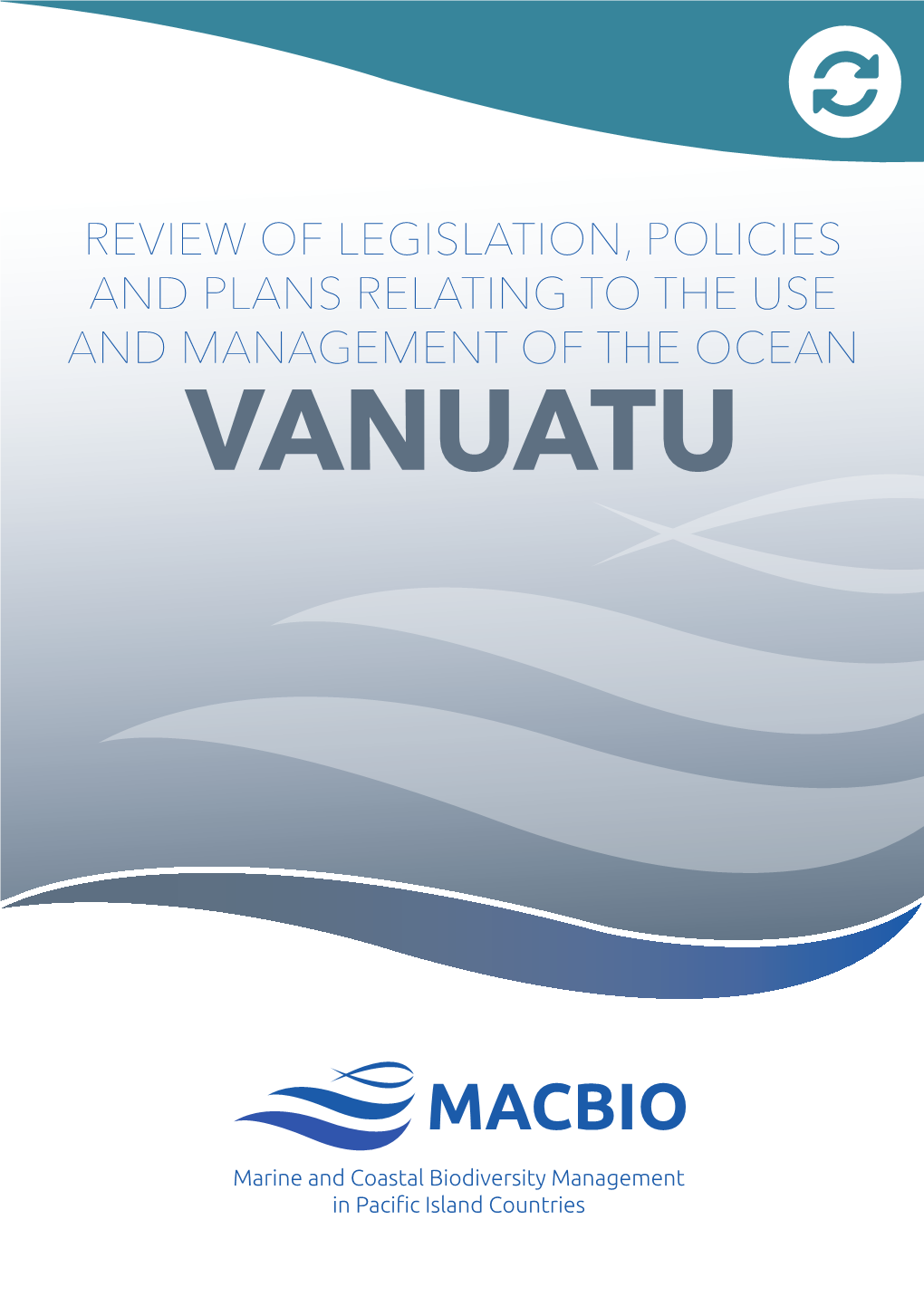 VANUATU EFFECTIVE MANAGEMENT Marine and Coastal Ecosystems of the Pacific Ocean Provide Benefits for All People in and Beyond the Region