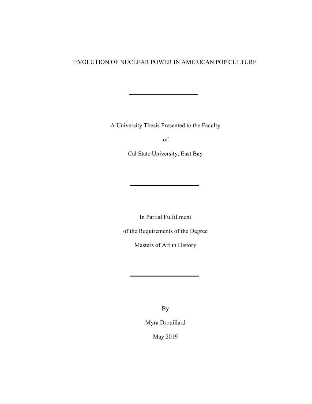 EVOLUTION of NUCLEAR POWER in AMERICAN POP CULTURE a University Thesis Presented to the Faculty of Cal State University, East B