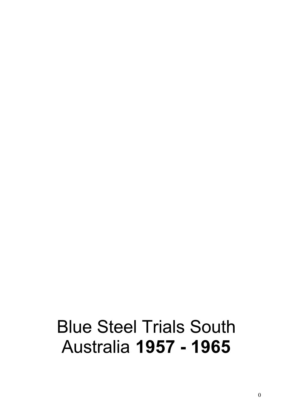 Blue Steel Trials South Australia 1957 - 1965