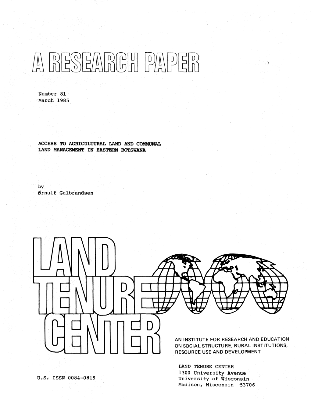 Number 81 March 1985 ACCESS to AGRICULTURAL LAND AND