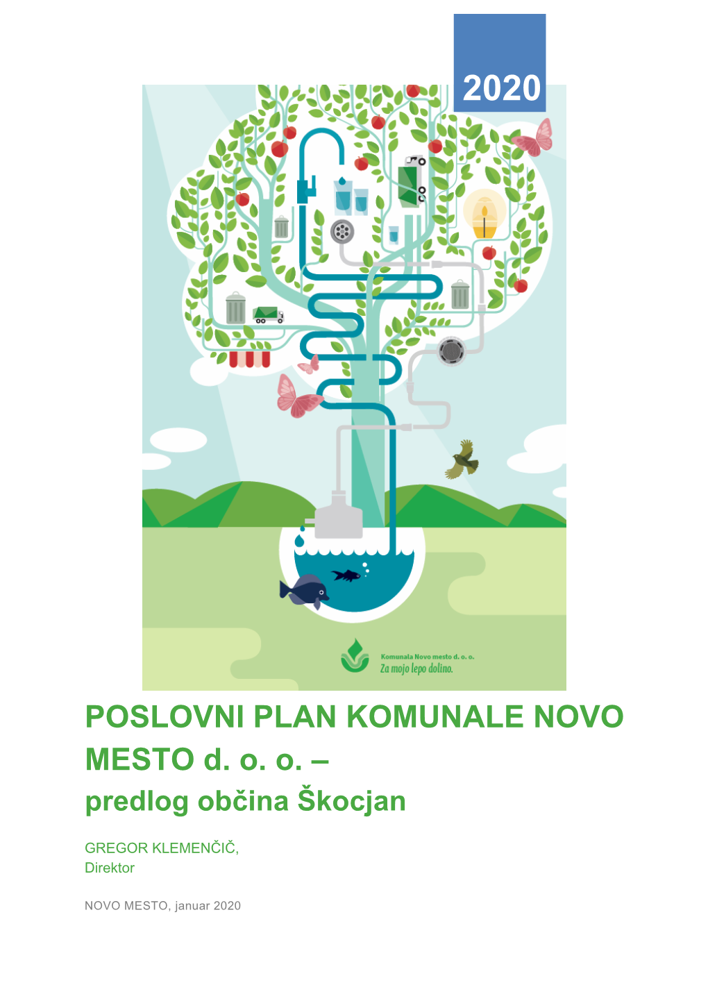 POSLOVNI PLAN KOMUNALE NOVO MESTO D. O. O. Za Leto 2020