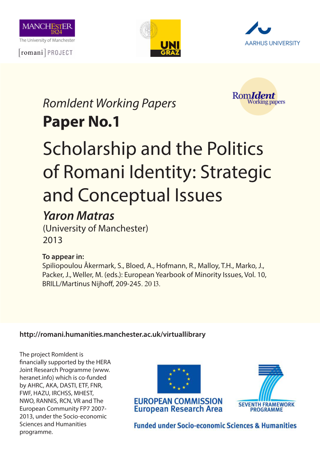 Paper No.1 Scholarship and the Politics of Romani Identity: Strategic and Conceptual Issues Yaron Matras (University of Manchester) 2013