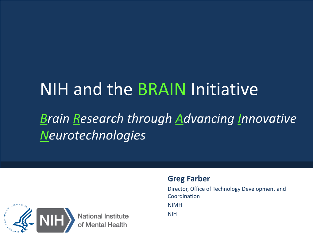 NIH and the BRAIN Initiative Brain Research Through Advancing Innovative Neurotechnologies