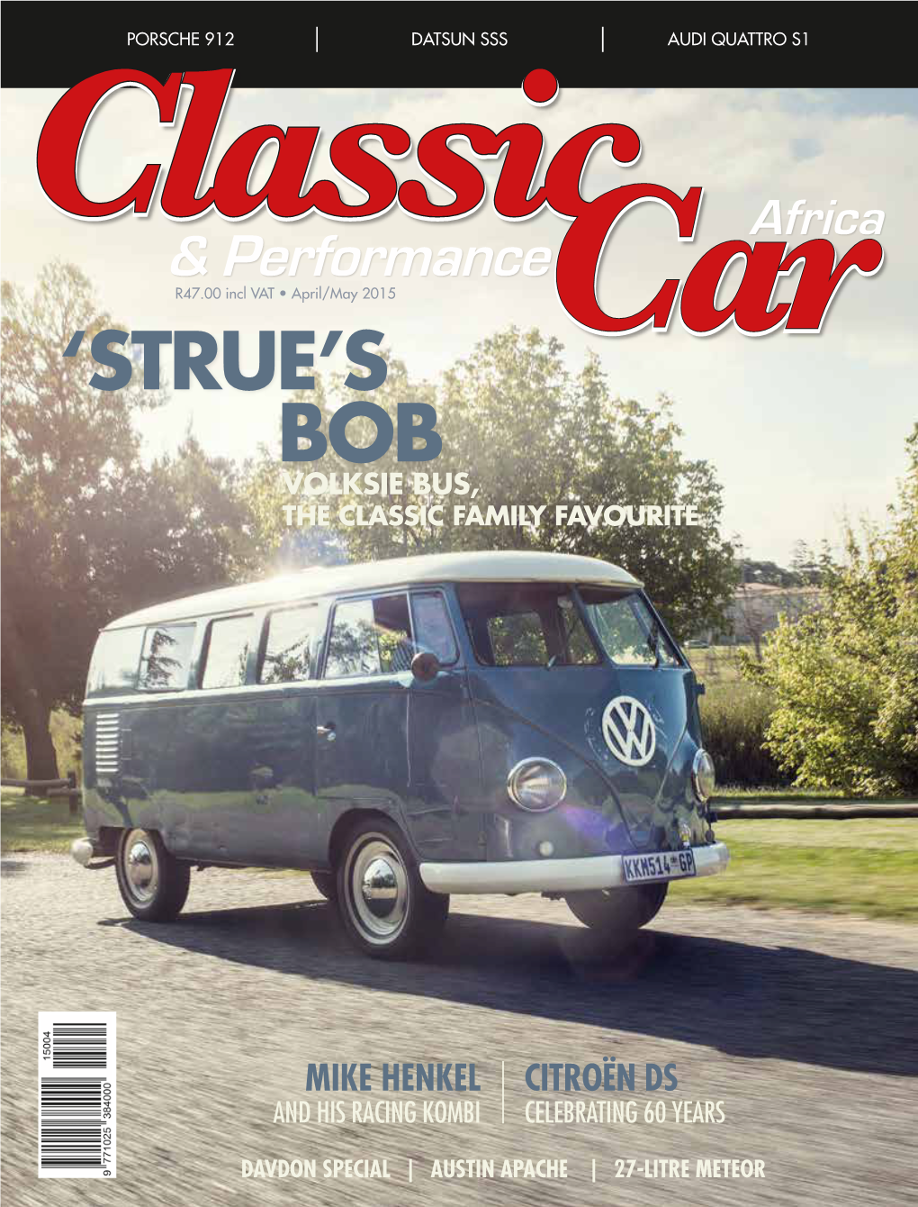 April/May 2015 ‘STRUE’S BOB VOLKSIE BUS, the CLASSIC FAMILY FAVOURITE