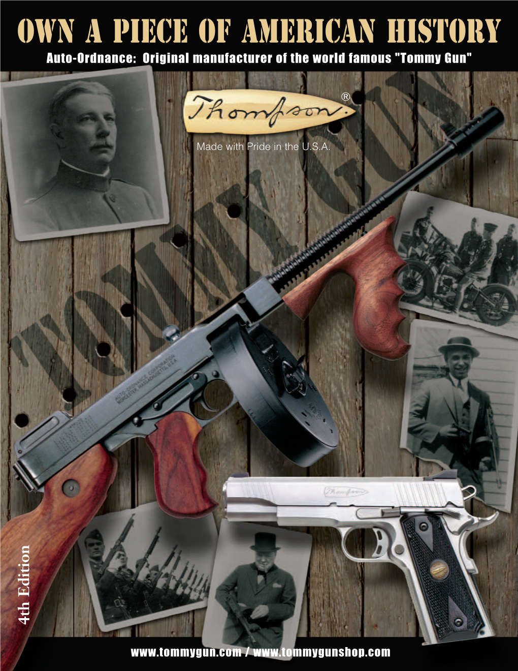 OWN a PIECE of AMERICAN HISTORY Auto-Ordnance: Original Manufacturer of the World Famous "Tommy Gun"