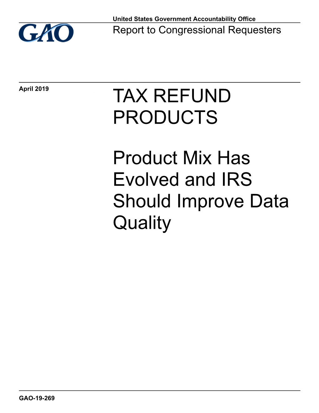 Gao-19-269, Tax Refund Products