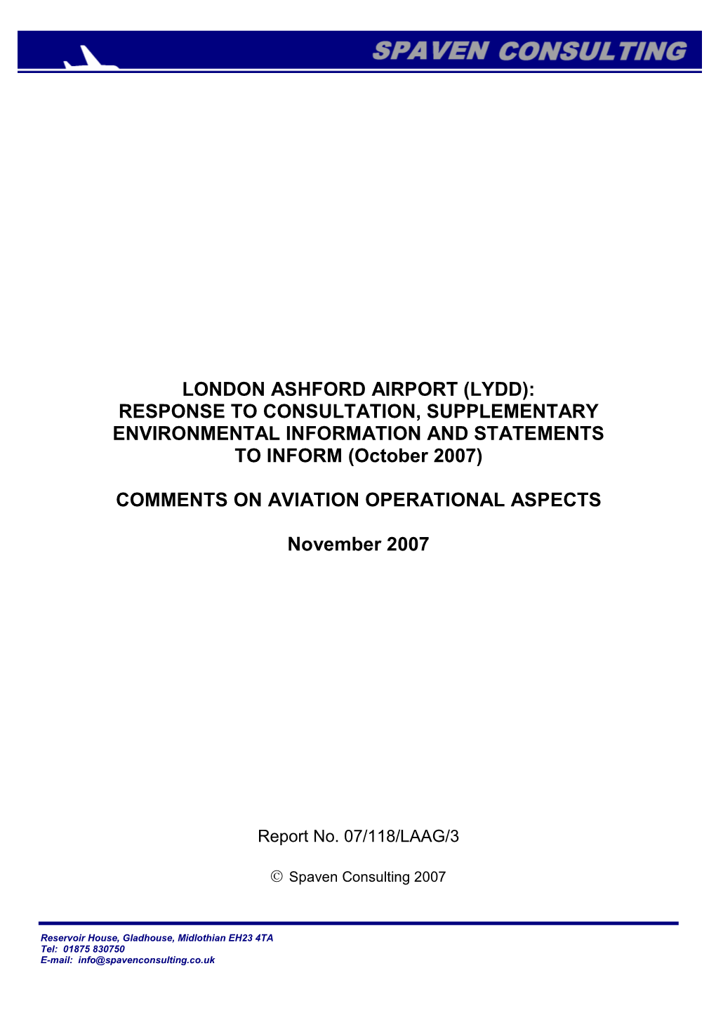 LONDON ASHFORD AIRPORT (LYDD): RESPONSE to CONSULTATION, SUPPLEMENTARY ENVIRONMENTAL INFORMATION and STATEMENTS to INFORM (October 2007)