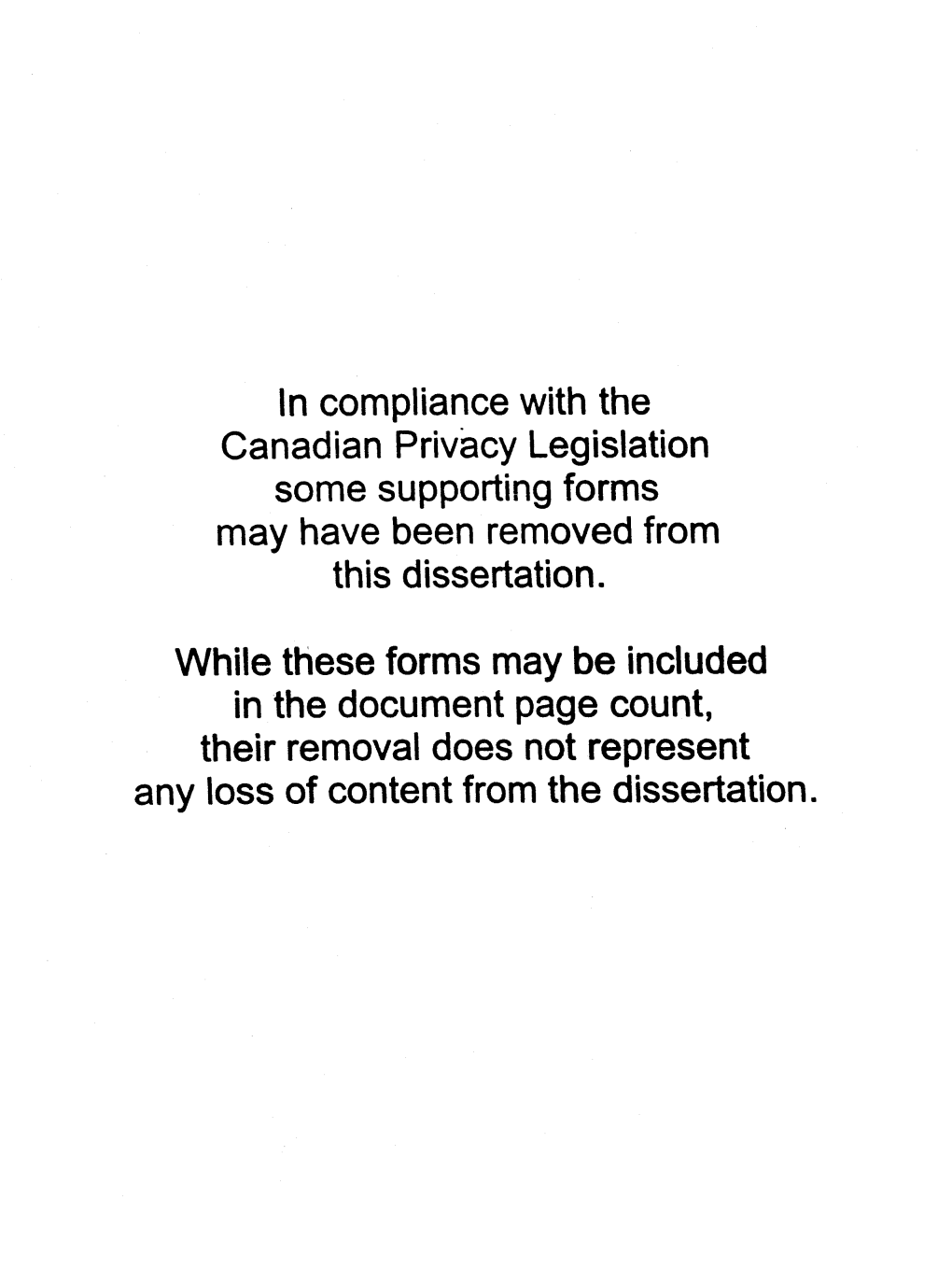 Ln Compliance with the Canadian Privacy Legislation Sorne Supporting Forms May Have Been Removed from This Dissertation