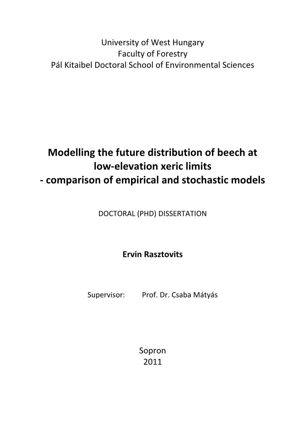 Modelling the Future Distribution of Beech at Low-Elevation Xeric Limits - Comparison of Empirical and Stochastic Models