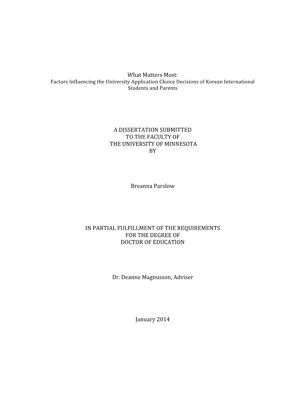 What Matters Most: a DISSERTATION SUBMITTED to the FACULTY OF