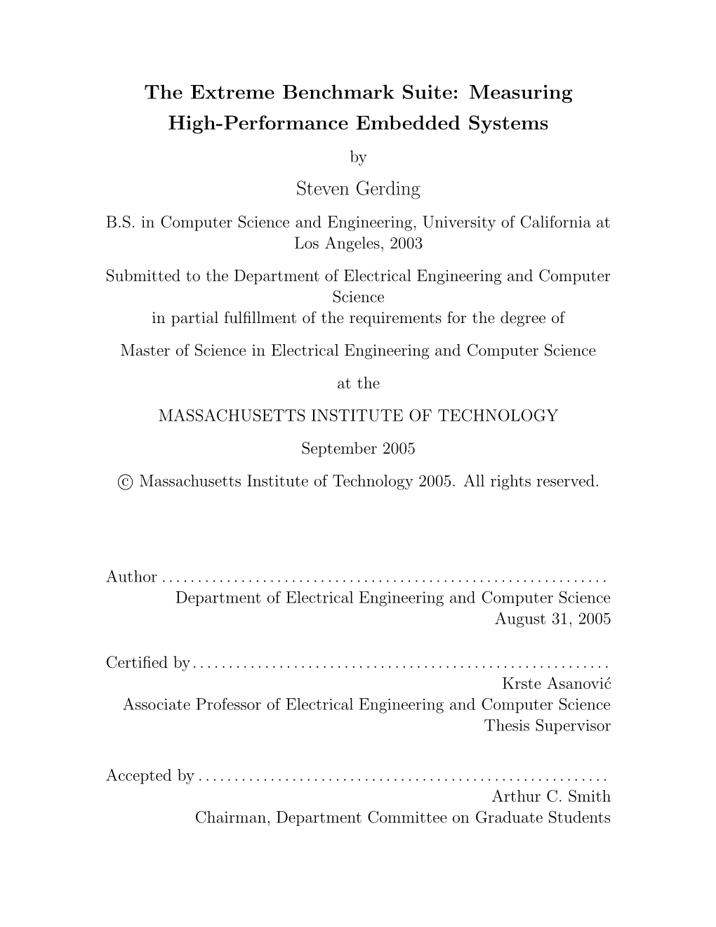 The Extreme Benchmark Suite: Measuring High-Performance Embedded Systems by Steven Gerding B.S