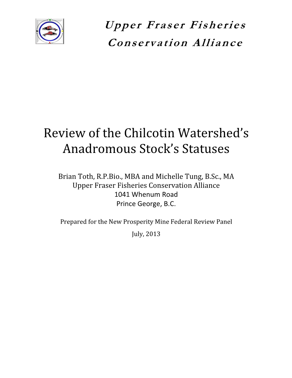 Review of the Chilcotin Watershed's Anadromous Stock's Statuses