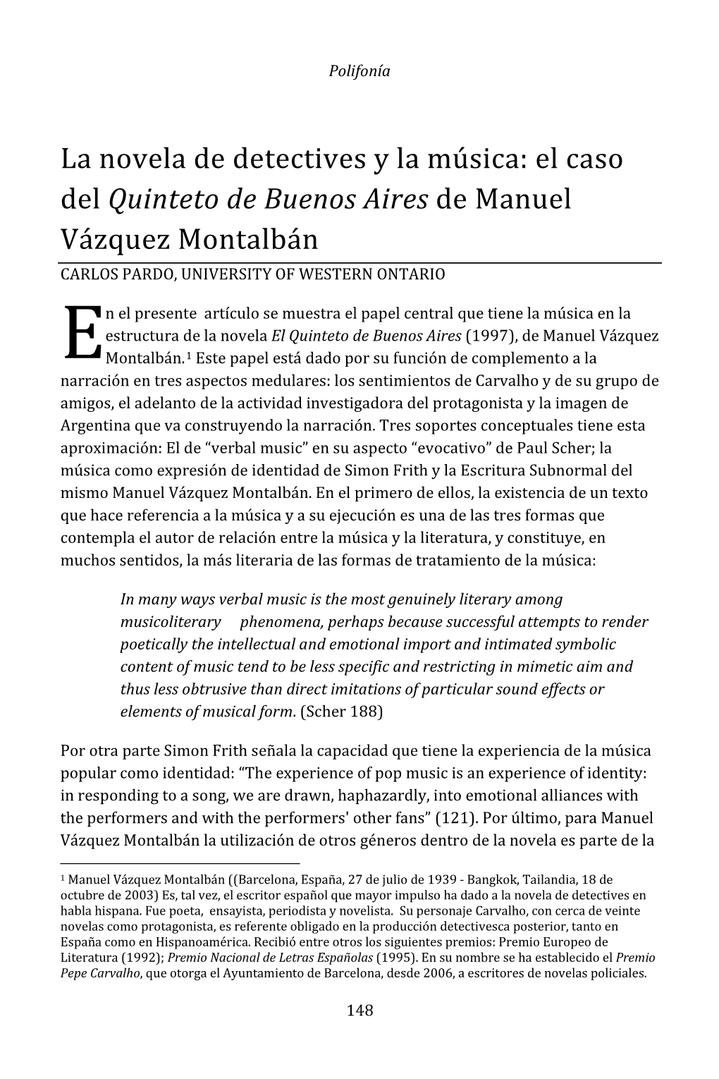 El Caso Del Quinteto De Buenos Aires De Manuel Vázquez Montalbán CARLOS PARDO, UNIVERSITY of WESTERN ONTARIO