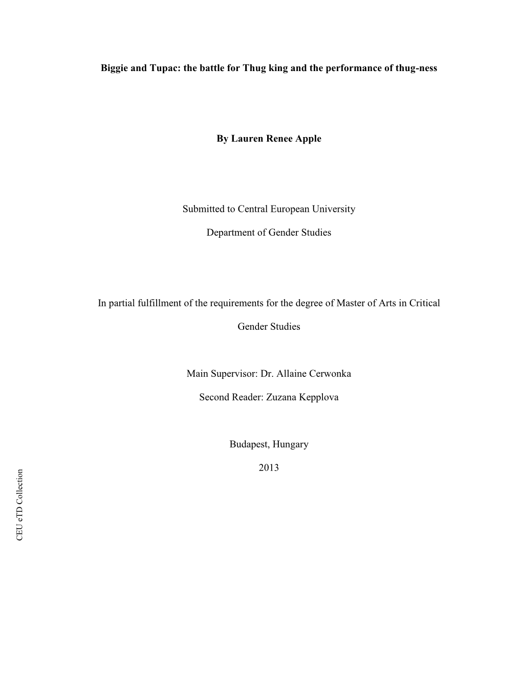 Biggie and Tupac: the and Biggie Battle King and the Performance Thug for Thug of Submitted Tocentralsubmitted European University Main Supervisor: Cerwonka Dr