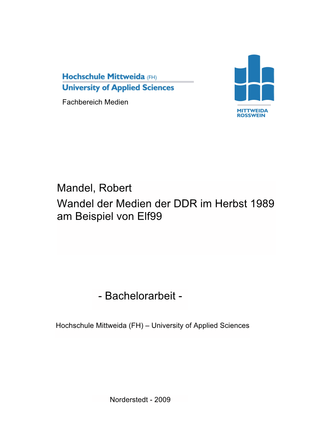 Mandel, Robert Wandel Der Medien Der DDR Im Herbst 1989 Am Beispiel Von Elf99