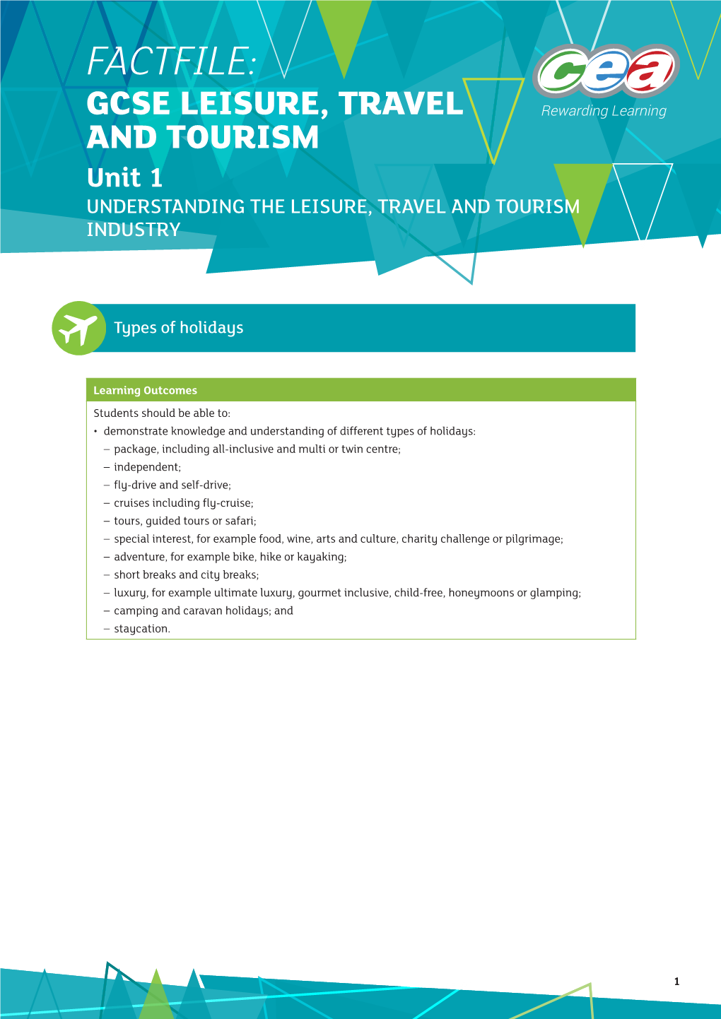 FACTFILE: GCSE LEISURE, TRAVEL and TOURISM Unit 1 UNDERSTANDING the LEISURE, TRAVEL and TOURISM INDUSTRY